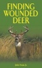 Finding Wounded Deer (Paperback) - John Trout Photo