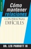 Como Mantener Relaciones Con Personas Dificiles (Spanish, Paperback) - Les Parrott Photo