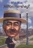 Who Was Milton Hershey? (Paperback) - James Buckley Photo