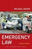 Emergency Law - Rights, Liabilities and Duties of Emergency Workers and Volunteers (Paperback, 4th Revised edition) - Michael Eburn Photo