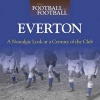 When Football Was Football: Everton - A Nostalgic Look at a Century of the Club (Hardcover) - Michael Heatley Photo