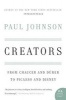 Creators - From Chaucer and Durer to Picasso and Disney (Paperback) - Paul Johnson Photo