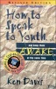 How to Speak to Youth... and Keep Them Awake at the Same Time - A Step-by-step Guide for Improving Your Talks (Paperback, Revised edition) - Ken Davis Photo