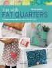 Fun with Fat Quarters - 15 Gorgeous Sewing Projects for Using Up Your Fabric Stash (Paperback) - Wendy Gardiner Photo