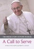 A Call to Serve - The Inside Story of Pope Francis  -  Who He is, How He Lives, What He Asks (Paperback) - Stefan Von Kempis Photo