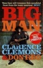 Big Man (Paperback) - Clarence Clemons Photo