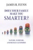 Does Your Family Make You Smarter? - Nature, Nurture, and Human Autonomy (Paperback) - James R Flynn Photo