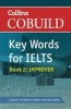 Cobuild Key Words for IELTS: Book 2 Improver, Book 2: COBUILD Key Words for IELTS: Improver: IELTS 5.5-6.5 (B2+) (Paperback) -  Photo