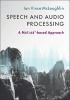 Speech and Audio Processing - A MATLAB-Based Approach (Hardcover) - Ian McLoughlin Photo