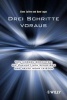 Drei Schritte Voraus - Von Morgen Berichten, die Zukunft Neu Schreiben und Heute Mehr Leisten (German, Paperback) - Steve Zaffron Photo