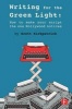 Writing for the Green Light - How to Make Your Script the One Hollywood Notices (Paperback) - Scott Kirkpatrick Photo