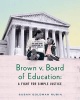 Brown V. Board of Education - A Fight for Simple Justice (Hardcover) - Susan Goldman Rubin Photo