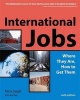 International Jobs - Where They are, How to Get Them (Paperback, 6 Rev Ed) - Eric Kocher Photo