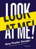 Look at Me! - New Poster Design (Hardcover) - Wang Shaoqiang Photo