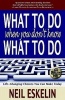 What to Do When You Don't Know What to Do (Paperback) - Neil Eskelin Photo