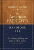 The American Patriot's Handbook - The Writings, History, and Spirit of a Free Nation (Hardcover, 2nd) - George Grant Photo