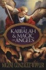 The Kabbalah and Magic of Angels (Paperback) - Migene Gonzalez Wippler Photo