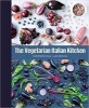 The Vegetarian Italian Kitchen (Hardcover) - Veronica Lavenia Photo