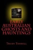 Early Australian Ghosts and Hauntings - Ghost Tales of the Past Series (Paperback) - Trudy Toohill Photo