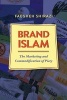 Brand Islam - The Marketing and Commodification of Piety (Paperback) - Faegheh Shirazi Photo