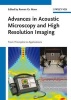 Advances in Acoustic Microscopy and High Resolution Imaging - From Principles to Applications (Hardcover) - Roman Gr Maev Photo