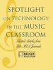 Spotlight on Technology in the Music Classroom - Selected Articles from State MEA Journals (Paperback) - The National Association for Music Education MENC Photo