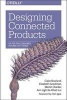 Designing Connected Products - UX for the Consumer Internet of Things (Paperback) - Claire Rowland Photo