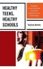 Healthy Teens, Healthy Schools - How Media Literacy Education Can Renew Education in the United States (Hardcover) - Vanessa Elaine Domine Photo