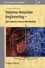 Polymer Reaction Engineering - 9th International Workshop (Hardcover) - Hans Ulrich Moritz Photo