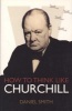 How To Think Like Churchill (Paperback) - Daniel Smith Photo