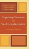 Organizing Classrooms for Small-group Instruction - Learning for Mastery (Hardcover) - Gordon Lawrence Photo