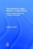 The American Indian Mind in a Linear World - American Indian Studies and Traditional Knowledge (Hardcover) - Donald Fixico Photo