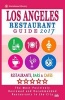 Los Angeles Restaurant Guide 2017 - Best Rated Restaurants in Los Angeles - 500 Restaurants, Bars and Cafes Recommended for Visitors, 2017 (Paperback) - Simon B Melford Photo