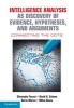 Intelligence Analysis as Discovery of Evidence, Hypotheses, and Arguments - Connecting the Dots (Hardcover) - Gheorghe Tecuci Photo