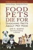 Food Pets Die for - Shocking Facts about Pet Food (Paperback, 3rd) - Ann N Martin Photo