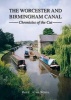 The Worcester and Birmingham Canal - Chronicles of the Cut (Hardcover) - Alan White Photo