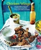 Chicken Wings - 70 Unbeatable Recipes for Fried, Baked and Grilled Wings, Plus Sides and Drinks (Hardcover) - Carol Hilker Photo