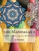 100 Mandalas 2 - Adult Colouring for Relaxation (Paperback) - J Benson Photo