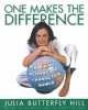 One Makes the Difference - Inspiring Actions That Change Our World (Paperback) - Julia Hill Photo