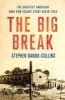 The Big Break (Hardcover) - Stephen Dando Collins Photo