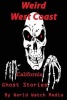 Weird West Coast - California Ghost Stories (Paperback) - World Watch Media Photo