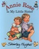 Annie Rose is My Little Sister (Paperback, New Ed) - Shirley Hughes Photo