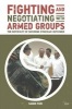 Fighting and Negotiating with Armed Groups - The Difficulty of Securing Strategic Outcomes (Paperback) - Samir Puri Photo