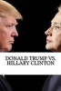 Donald Trump vs. Hillary Clinton - Who to Vote for in the 2016 Election (Paperback) - Chris Livingston Photo