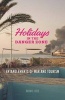 Holidays in the Danger Zone - Entanglements of War and Tourism (Paperback) - Debbie Lisle Photo