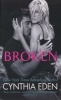 Broken (Paperback) - Cynthia Eden Photo