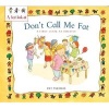 Obesity: Don't Call Me Fat (Paperback) - Pat Thomas Photo