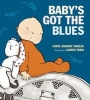 Baby's Got the Blues (Hardcover) - Carol Diggory Shields Photo