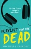 Playlist for the Dead (Paperback) - Michelle Falkoff Photo