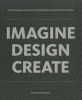 Imagine Design Create - How Designers, Architects, and Engineers Are Changing Our World (Hardcover) - Tom Wujec Photo